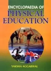 Encyclopaedia of Physical Education