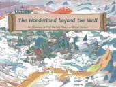 The Wonderland Beyond the Wall: An Adventure in a Chinese Garden