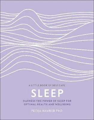 Sleep: Harness the Power of Sleep for Optimal Health and Wellbeing
