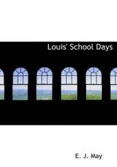 Louis' School Days