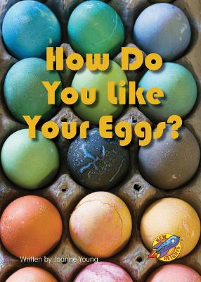 How Do You Like Your Eggs?