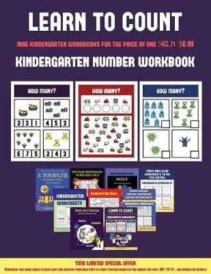 Kindergarten Number Workbook (Learn to Count for Preschoolers): A Full-Color Counting Workbook for Preschool/Kindergarten Children.