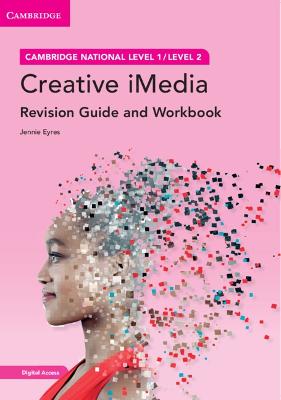 Cambridge National in Creative iMedia Revision Guide and Workbook with Digital Access (2 Years): Level 1/Level 2