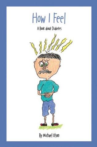 How I Feel: A Book About Diabetes