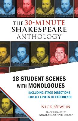 The 30-Minute Shakespeare Anthology: 18 Student Scenes with Monologues