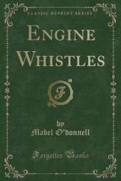 Engine Whistles (Classic Reprint)