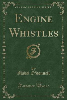 Engine Whistles (Classic Reprint)