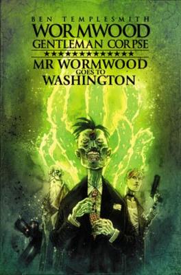 Wormwood, Gentleman Corpse: Mr. Wormwood Goes to Washington
