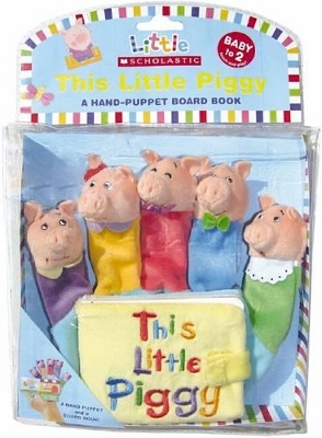 Little Scholastic: Little Piggy Hand-Puppet Board Book