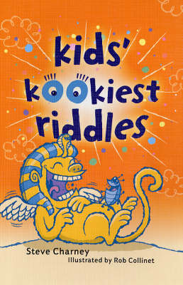 Kids' Kookiest Riddles
