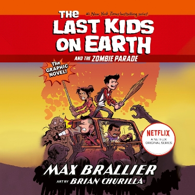 The Last Kids on Earth and the Zombie Parade: The Graphic Novel