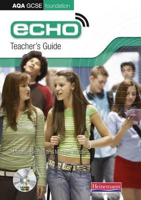 Echo AQA GCSE German Foundation Teacher's Guide