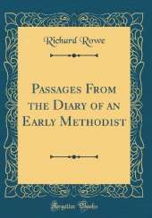 Passages From the Diary of an Early Methodist (Classic Reprint)
