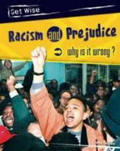 Racism and Prejudice: Why is it wrong?