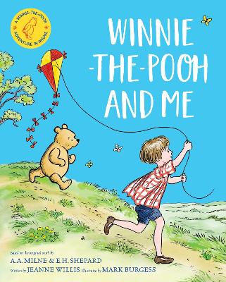 Winnie-the-Pooh and Me: A Winnie-the-Pooh adventure in rhyme, featuring A.A Milne's and E.H Shepard's beloved characters