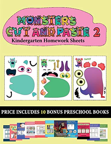 Kindergarten Homework Sheets (20 full-color kindergarten cut and paste activity sheets - Monsters 2): This book comes with collection of downloadable PDF books that will help your child make an excellent start to his/her education. Books are designed to i
