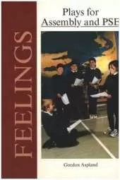 Feelings Plays: For Assembly and PSE