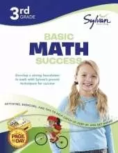 3rd Grade Basic Math Success: Activities, Exercises, and Tips to Help Catch Up, Keep Up, and Get Ahead