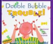 Double Bubble Trouble!