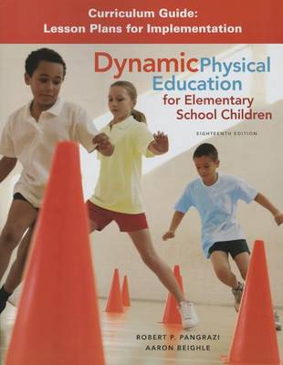 Dynamic Physical Education Curriculum Guide: Lesson Plans for Implementation