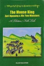 The Mouse King: A Tibetan Folk Tale