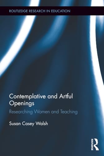 Contemplative and Artful Openings: Researching Women and Teaching