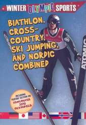 Biathlon, Cross Country, Ski Jumping and Nordic Combined