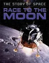 The Story of Space: Race to the Moon