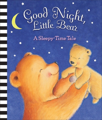 Good Night, Little Bear: A Sleepy-Time Tale