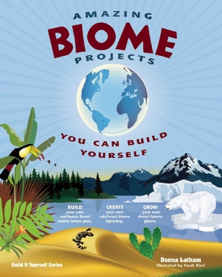 AMAZING BIOME PROJECTS: YOU CAN BUILD YOURSELF