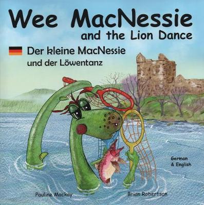 Wee MacNessie and the Lion Dance: Der kleine MacNessie und der Loewentanz