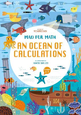 Mad for Math: An Ocean of Calculations: A Math Calculation Workbook for Kids (Have Fun Learning Math Calculation) (Ages 8-9)
