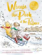 Winnie-the-Pooh at the Palace: A Winnie-the-Pooh adventure in rhyme, featuring A.A Milne's and E.H Shepard's classic characters