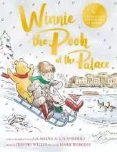 Winnie-the-Pooh at the Palace: A Winnie-the-Pooh adventure in rhyme, featuring A.A Milne's and E.H Shepard's classic characters