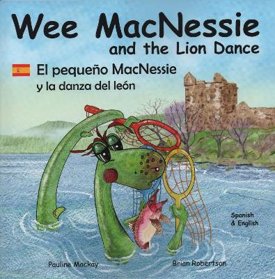 Wee MacNessie and the Lion Dance: El pequeno MacNessie y la danza del leon