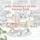 Jolly Holidays of the Forest Folk