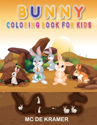 Bunny coloring book for kids: Cute Rabbits, Activity Book for Kids boys and girls, Easy, Fun Bunny Coloring Pages Featuring Super Cute and Adorable Bunnies