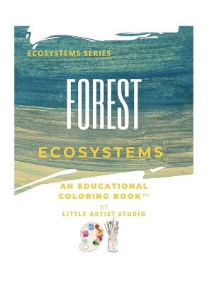 Forest Ecosystems: A Coloring Book For All Ages