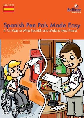Spanish Pen Pals Made Easy KS2: A Fun Way to Write Spanish and Make a New Friend