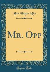 Mr. Opp (Classic Reprint)
