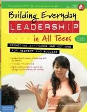 Building Everyday Leadership in All Teens: Promoting Attitudes and Actions for Respect and Success