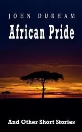 African Pride: And Other Short Stories