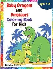 Baby Dragons And Dinosaurs Coloring Book For Kids: Adorable Coloring Book for Smart Kids with Dragon and Dinosaur Babies for boys and girls, Ages 4-8, 1-3 2-4/ Dino Activity Book Great Gift for kids/ Cute Fantasy Creatures