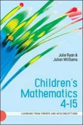 Children's Mathematics 4-15: Learning from Errors and Misconceptions: Learning from Errors and Misconceptions