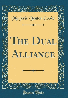 The Dual Alliance (Classic Reprint)