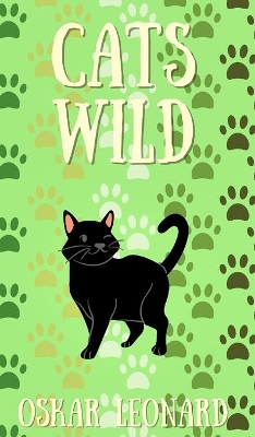 Cats Wild: An Emotional Feline Tale of Togetherness and Hope