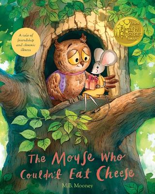 The Mouse Who Couldn't Eat Cheese: A Tale of Friendship and Chronic Illness