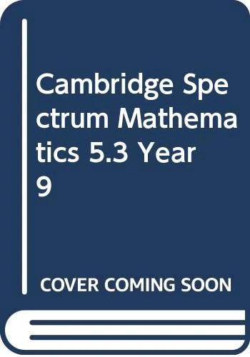 Cambridge Spectrum Mathematics 5.3 Year 9