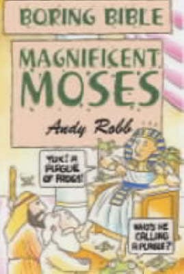 Magnificent Moses