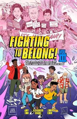 Fighting to Belong! (Vol. 3): Asian American, Native Hawaiian, and Pacific Islander History from the 1970s to Today